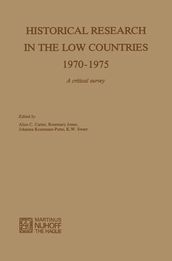 Historical Research in the Low Countries 19701975