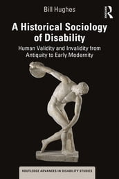 A Historical Sociology of Disability