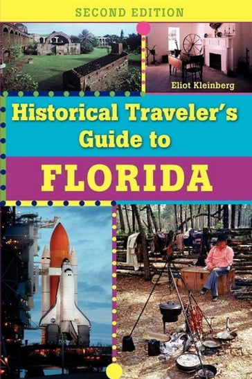 Historical Traveler's Guide to Florida - Eliot Kleinberg