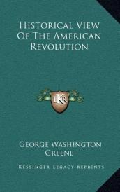 Historical View of the American Revolution