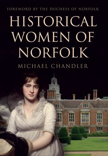 Historical Women of Norfolk - Michael Chandler