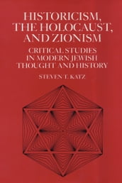 Historicism, the Holocaust, and Zionism