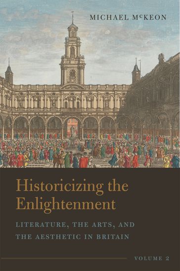 Historicizing the Enlightenment, Volume 2 - Michael McKeon