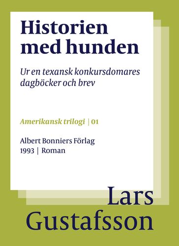 Historien med hunden : ur en texansk konkursdomares dagböcker och brev - Lars Gustafsson - Eva Wilsson