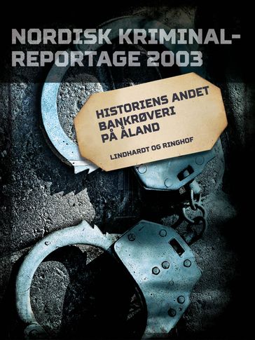 Historiens andet bankrøveri pa Åland - Diverse