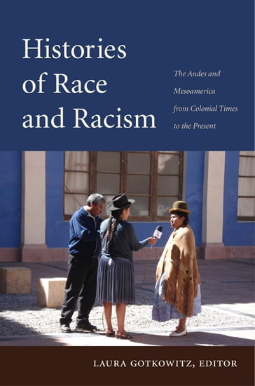 Histories of Race and Racism - Laura Gotkowitz