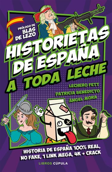Historietas de España a toda leche - Lechero Fett - Patricia Benedicto - Ángel Mora