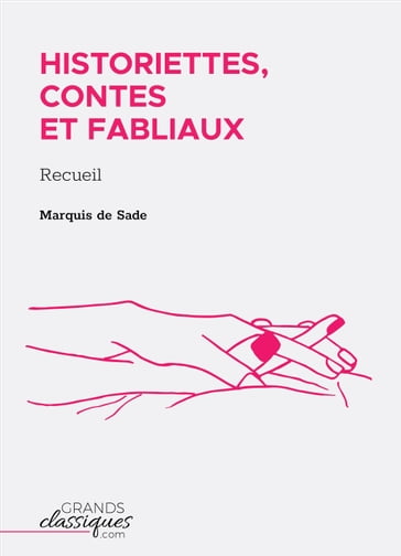 Historiettes, contes et fabliaux - Donatien Alphonse François de Sade