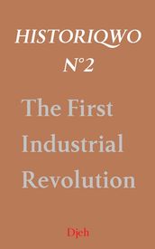 Historiqwo N°2 - The First Industrial Revolution