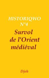 Historiqwo N°4 - Survol De L Orient Médiéval