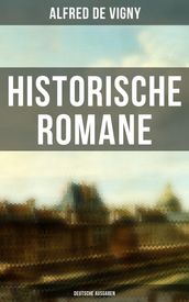 Historische Romane von Alfred de Vigny (Deutsche Ausgaben)