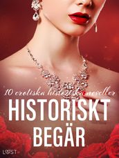 Historiskt begär: 10 erotiska historiska noveller