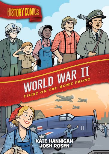 History Comics: World War II - Kate Hannigan