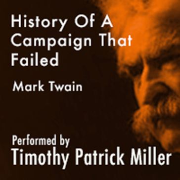 History Of A Campaign That Failed - Twain Mark