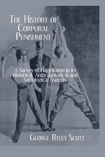 History Of Corporal Punishment - George Ryley Scott