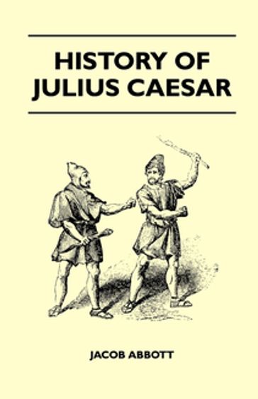 History Of Julius Caesar - Jacob Abbott