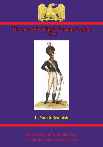 History Of The King's German Legion Vol. II - N. Ludlow Beamish