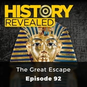 History Revealed: The Great Escape
