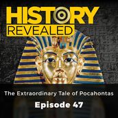 History Revealed: The Extraordinary Tale of Pocahontas