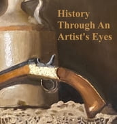 History Through an Artist s Eyes