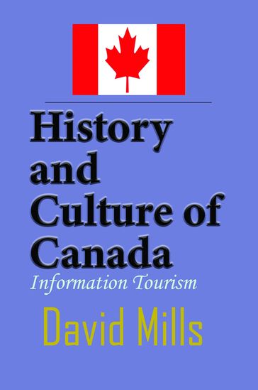 History and Culture of Canada: Information Tourism - David Mills