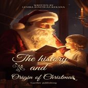 History and Origin of Christmas, The