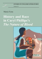 History and Race in Caryl Phillips sThe Nature of Blood