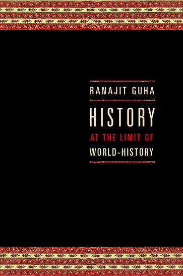 History at the Limit of World-History - Guha Ranajit