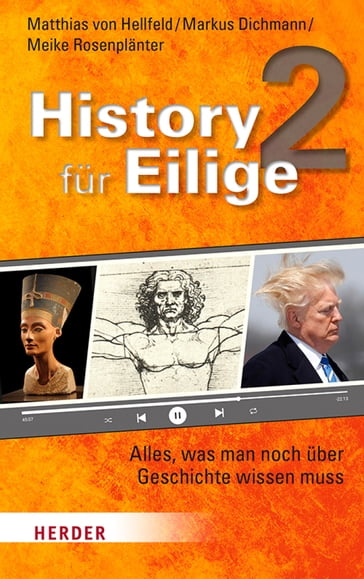 History für Eilige 2 - Markus Dichmann - Matthias von Hellfeld - Meike Rosenplanter