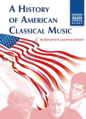 A History of American Classical Music