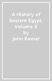 A History of Ancient Egypt, Volume 3