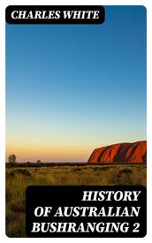 History of Australian Bushranging 2