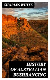 History of Australian Bushranging