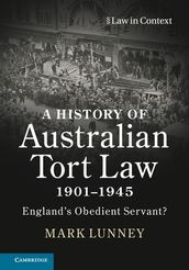 A History of Australian Tort Law 19011945