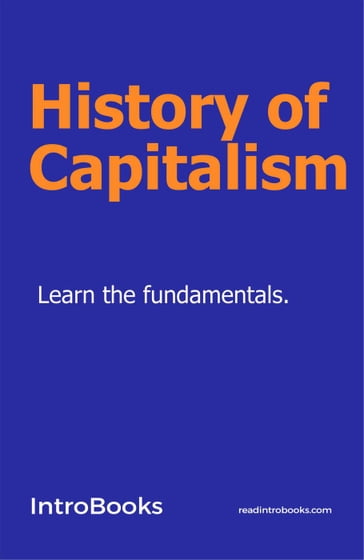 History of Capitalism - IntroBooks Team