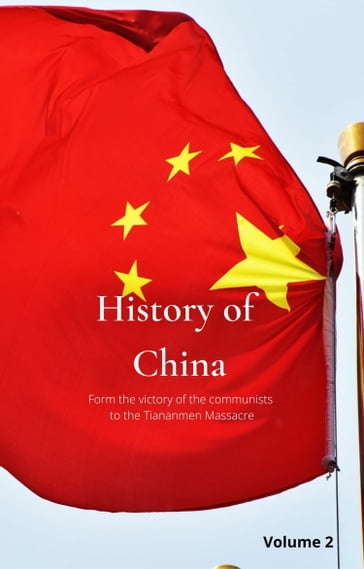 History of China From the victory of communists to the Tiananmen Massacre - Rene Schreiber