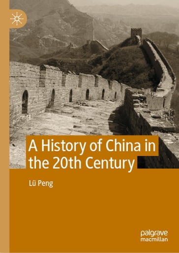 A History of China in the 20th Century - Lu Peng