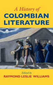 A History of Colombian Literature