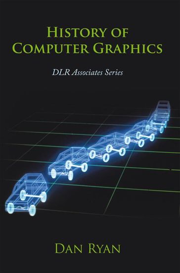 History of Computer Graphics - Dan Ryan