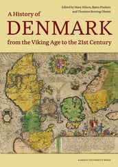 A History of Denmark from the Viking Age to the 21st Century