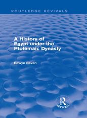 A History of Egypt under the Ptolemaic Dynasty (Routledge Revivals)