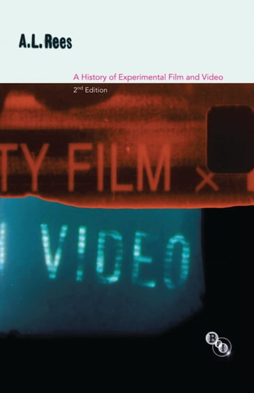 A History of Experimental Film and Video - A.L. Rees