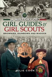 A History of Girl Guides & Girl Scouts