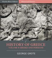 History of Greece Volume 4: Greeks and Persians