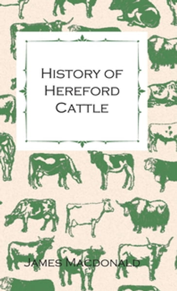 History of Hereford Cattle - James Macdonald