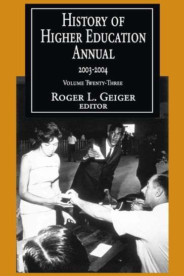 History of Higher Education Annual: 2003-2004 - Torcuato Di Tella - Roger L. Geiger
