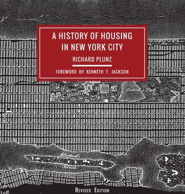 A History of Housing in New York City - Richard Plunz