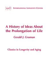 A History of Ideas About the Prolongation of Life