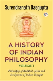 A History of Indian Philosophy Volume 1