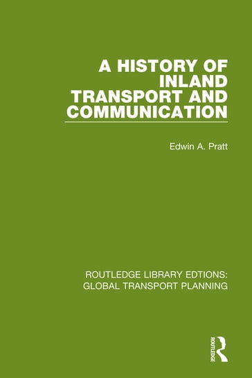 A History of Inland Transport and Communication - Edwin A. Pratt